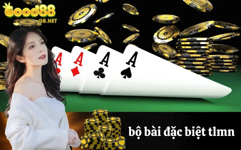 bộ bài đặc biệt tlmn