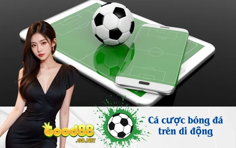 Cá cược bóng đá trên di động