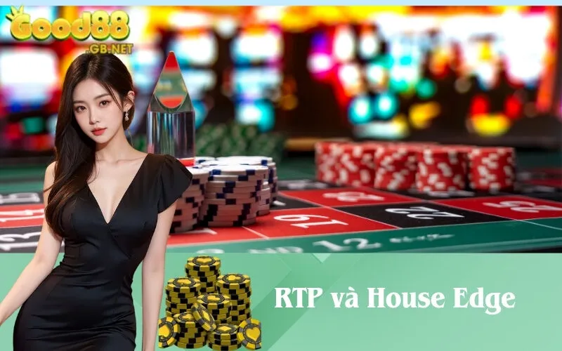 RTP và House Edge