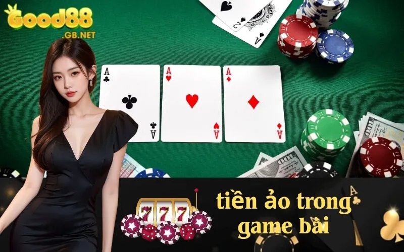 tiền ảo trong game bài